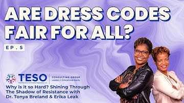 Ep 5 : Are Dress Codes Fair for All?