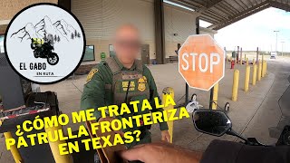 Quinta parte. De Texas a Nuevo México, retén de la patrulla fronteriza.