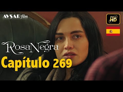 Rosa Negra - Capítulo 269 (HD) En Español