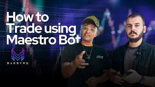 How to trade using Maestro Bot