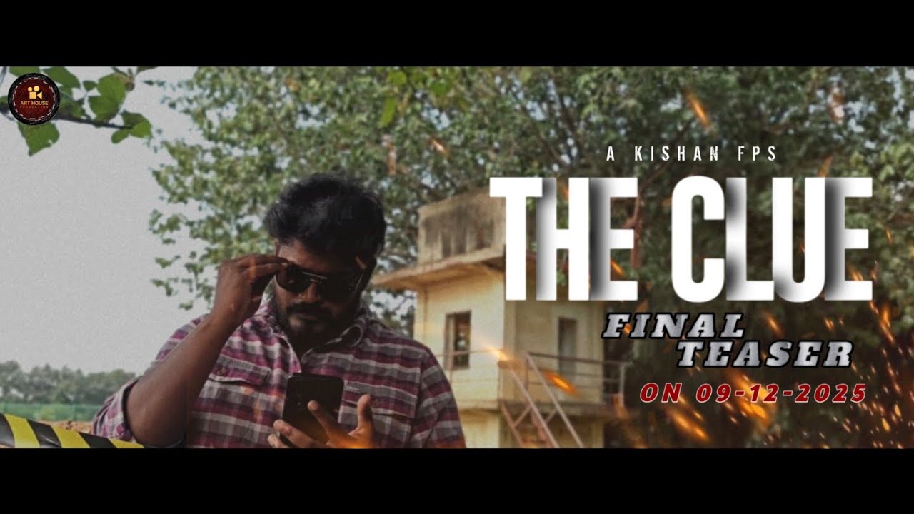 THE CLUE [ SHORT FILM ] FINAL TEASER || ART HOUSE PRODUCTION  