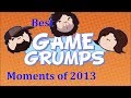 Best of Game Grumps - Best Moments of 2013