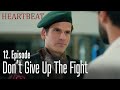 Don't give up the fight - Heartbeat   Episode 12