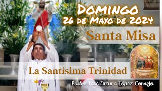 ✅ MISA DE HOY domingo 26 de Mayo 2024  Padre Arturo Cornejo