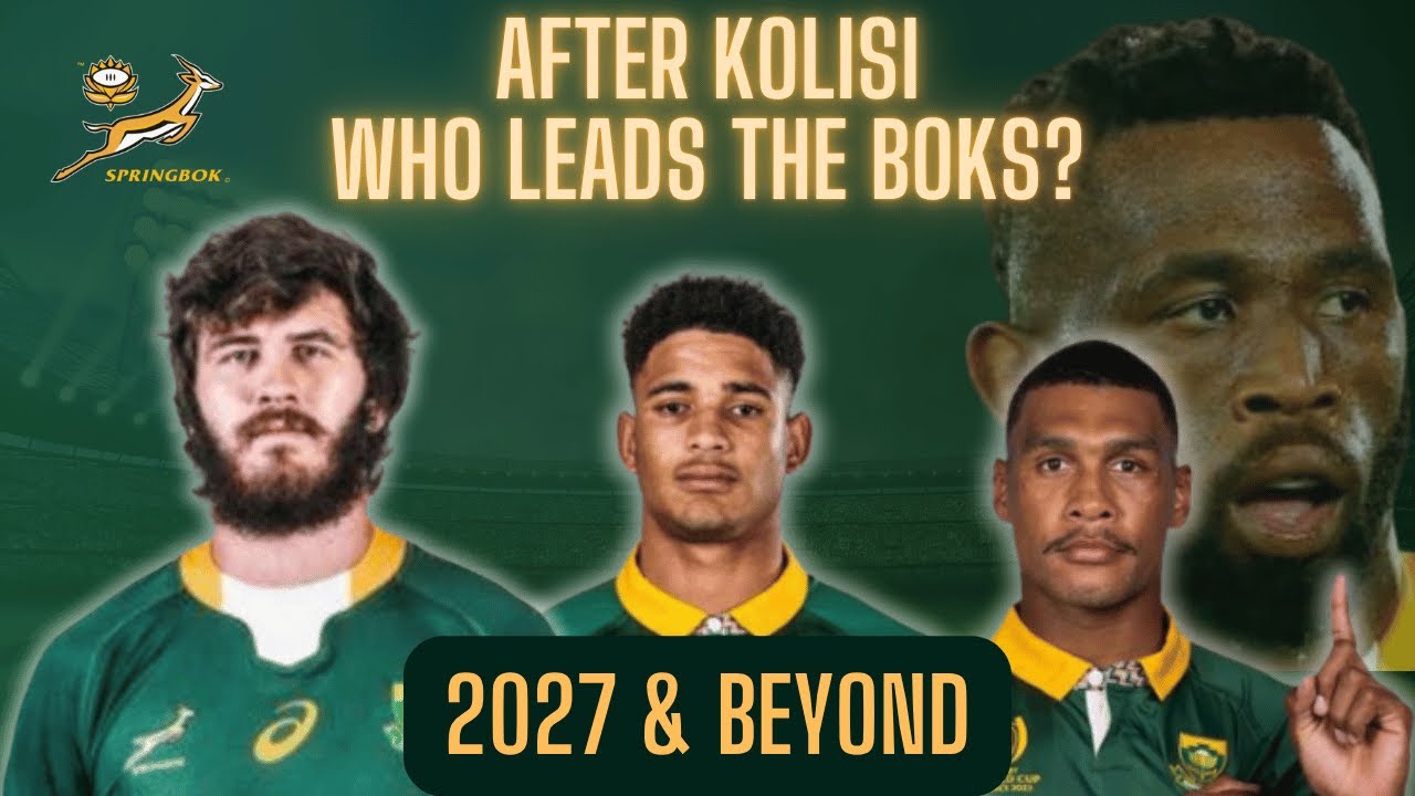 Who Should Be the Next Springbok Captain? | Post-Siya Kolisi Leadership Debate (2027 & Beyond)