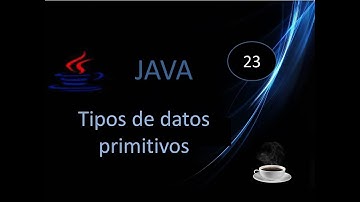 23.-Curso Java desde cero-Tipos de datos primitivos (¿Qué son? ¿Por qué String no es?