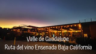 Valle de Guadalupe Ruta del vino Ensenada Baja California
