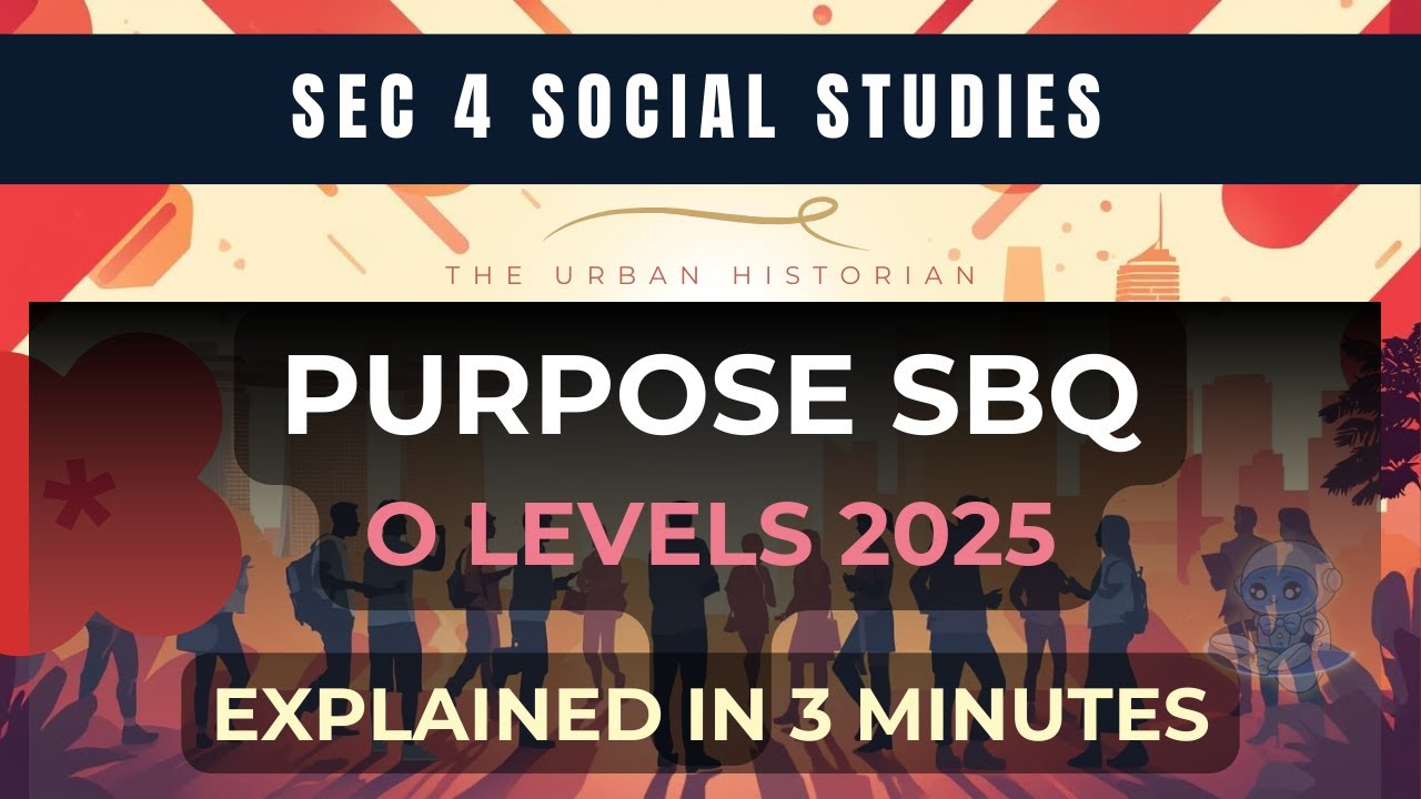 How to Answer Purpose SBQ: O-Level Social Studies 2025 Guide