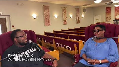 FaithTalk Episode 8 w/ Min. Robbin Haynes