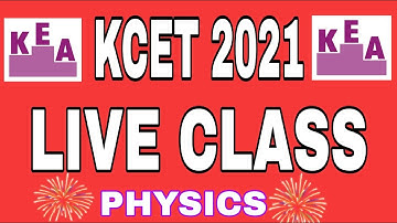 KCET +NEET  2021 PHYSICS LIVE CLASS
