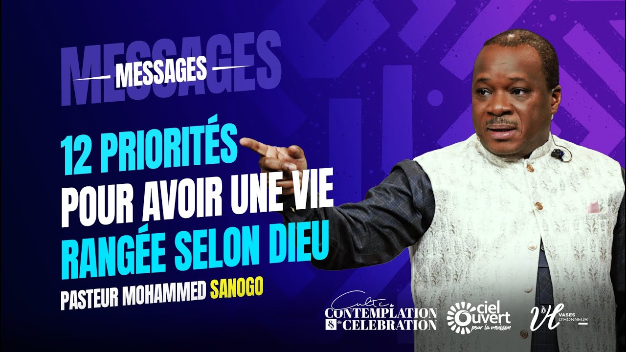 4e PRIORITÉ POUR UNE VIE RANGÉE : ALLUMER LA LUMIÈRE l APÔTRE MOHAMMED SANOGO