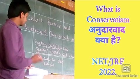 रूढ़िवाद/अनुदारवाद/CONSERVATISM/सम्पूर्ण जानकारी/POLITICAL SCIENCE/NET/JRF/JUNE 2022
