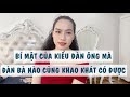 Bí mật của kiểu đàn ông mà đàn bà nào cũng khao khát có được trong đời