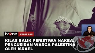 Mengenal Peristiwa Nakba: Tragedi Pengusiran Warga Palestina | Kabar Pagi tvOne