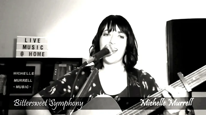 Bittersweet Symphony (Acoustic Cover) by Michelle ...