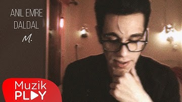 Thumbnail of Anıl Emre Daldal - M. (Official Lyric Video)