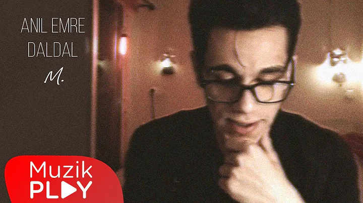 Anıl Emre Daldal - M. (Official Lyric Video)