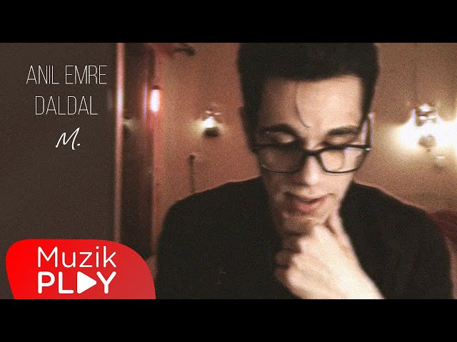 Anıl Emre Daldal - M. (Official Lyric Video) class=