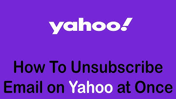 How to Unsubscribe From Email on Yahoo Mail at Once (2022)