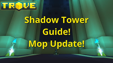 [Trove] Shadow Tower Guide(Tutorial)