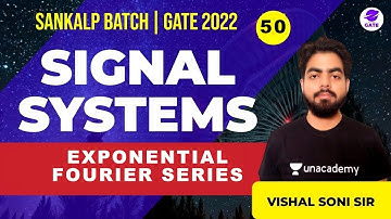 Exponential Fourier Series | L:50 | Sankalp GATE 2022  #VishalSoni