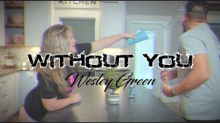 Wesley Green - Without You