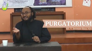 Purgatorium a.k.a. Api Penyucian Punya Landasan Alkitabiah - Katekese oleh Rama Bayu