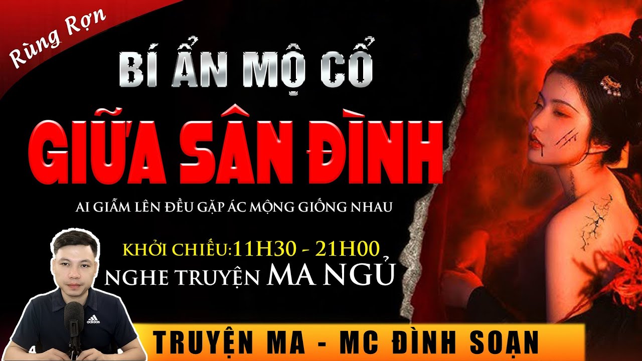 BÍ ẨN NGÔI MỘ GIỮA SÂN ĐÌNH – Ai Giẫm Lên Đều Gặp Ác Mộng Giống Nhau | TRUYỆN MA ĐÌNH SOẠN 2026