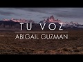 TU VOZ  -  Aby Guzman (vídeo oficial)