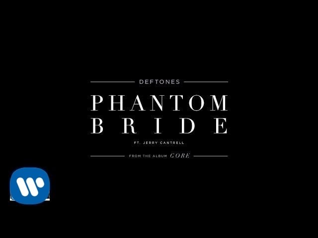 Deftones - Phantom Bride Featuring Jerry Cantrell (Official Audio) class=