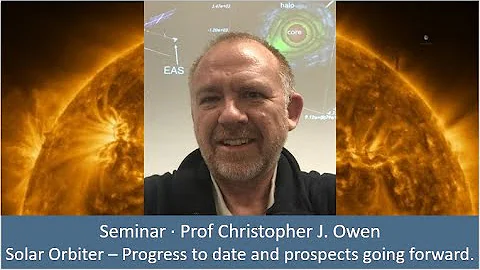 MIST- seminar Prof Christopher Owen - Solar Orbite...