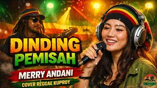 Download Lagu DINDING PEMISAH – Merry Andani | Lagu Galau Ini Terasa Lebih Dalam di Versi Reggae MP3