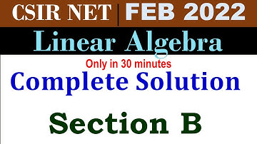 #csirnet  #mathematics  #linearalgebra  FEB 2022  | Complete Solution Linear Algebra
