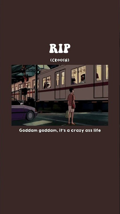 Croosh - R.I.P (Lyric video edit)