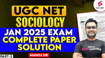 UGC NET Sociology Question Paper 2025 | UGC NET Sociology Answer Key 2025 By Manoj Sir |UGC NET 2025