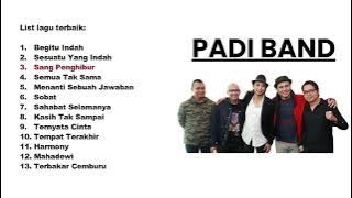 PADI BAND || 13 LAGU TERBAIK PADI BAND SEPANJANG MASA