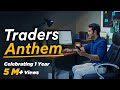 Traders anthem  hum traders kehlate hai  madefortrade