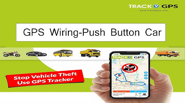 GPS Installation/Wiring in Push Button Car by Track9 GPS -पुश बटन कार में जीपीएस लगाने की विधि