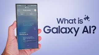 Samsung Galaxy S24 Ultra - What is Galaxy AI?