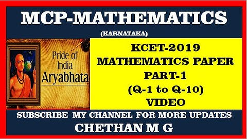 #KCET2019MATHEMATICSPAPER PART1(Q 1 To Q 10)#MCPMATHEMATICS#ShortcutsTricksStratergiesProblems