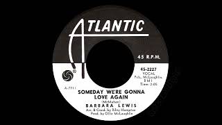 Watch Barbara Lewis Someday Were Gonna Love Again video