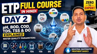 ETP Full Course in Hindi | Day 2 | pH, BOD, COD, TDS, TSS & DO Explained | Water Quality Parameters