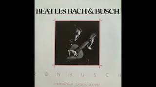 Ron Busch — Beatles, Bach and Busch (1970s Easy Listening Guitar) FULL ALBUM