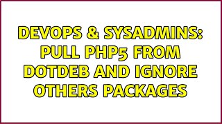 Celebrity DevOps & SysAdmins: Pull php5 from DotDeb and ignore others packages (2 Solutions!!) Profile