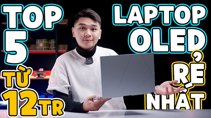 Lap top duoi 12tr hang nao ben nhat năm 2024