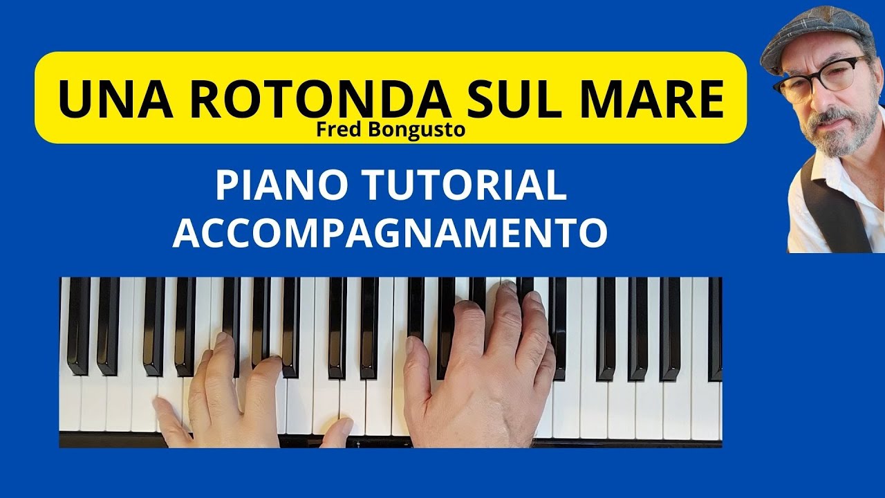 UNA ROTONDA SUL MARE di Fred Bongusto piano tutorial faustopiano YouTube
