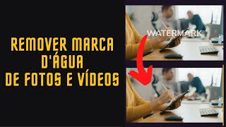 REMOVER MARCA D&#39;ÁGUA de VÍDEOS e FOTOS