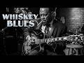 Whiskey Blues Chill Compilation | Best of Slow Blues - Deep Relaxing Melodies for Healing the Soul