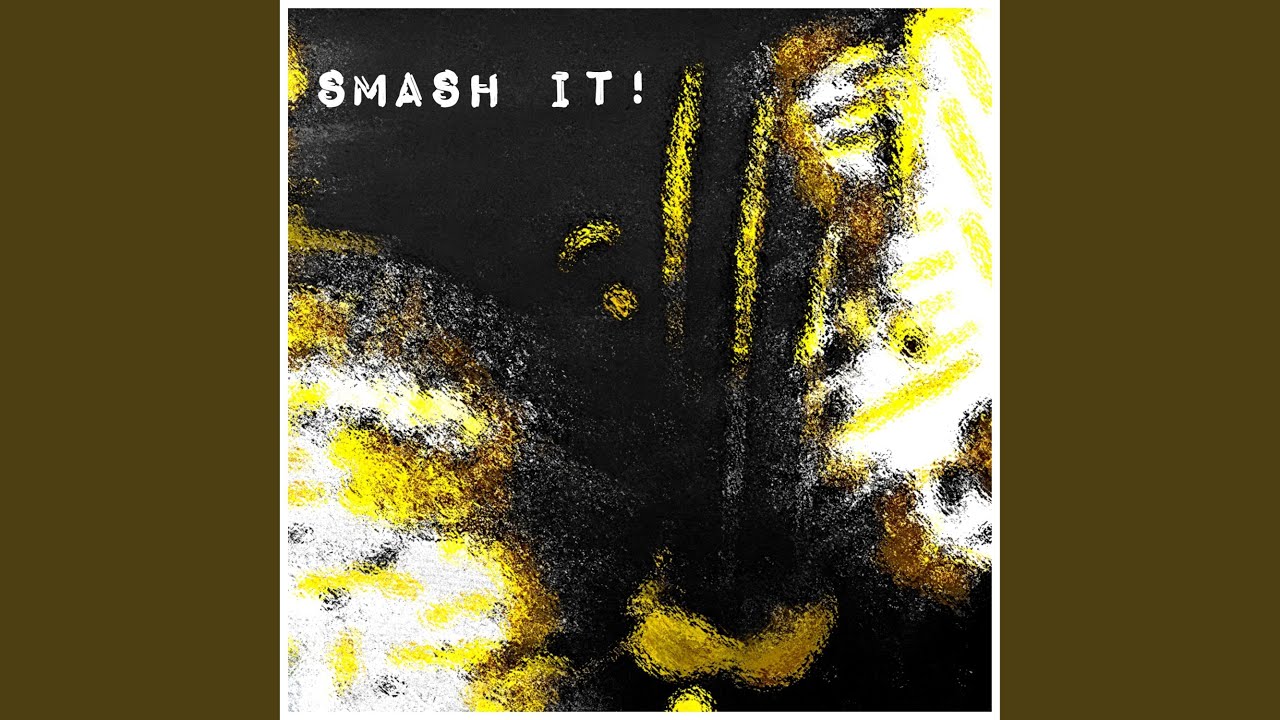 Watch Smash it! on YouTube Watch Smash it! on YouTube