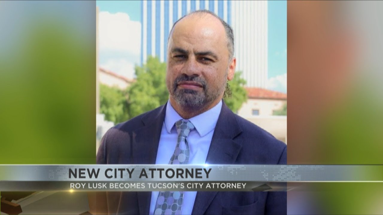 Roi Lusk named Tucson's new City Attorney by Mayor and Council